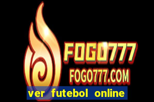 ver futebol online ao vivo